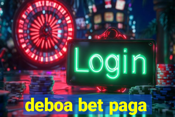 deboa bet paga